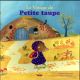 Titre : LE VOYAGE DE PETITE TAUPE (COLL. MES P'TITS ALBUMS)
Auteur : Lallemand Orianne Frossard Claire
Prix : 5.95 €